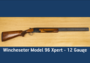 Winchester Model 96 Xpert - 12 Bore (Used)